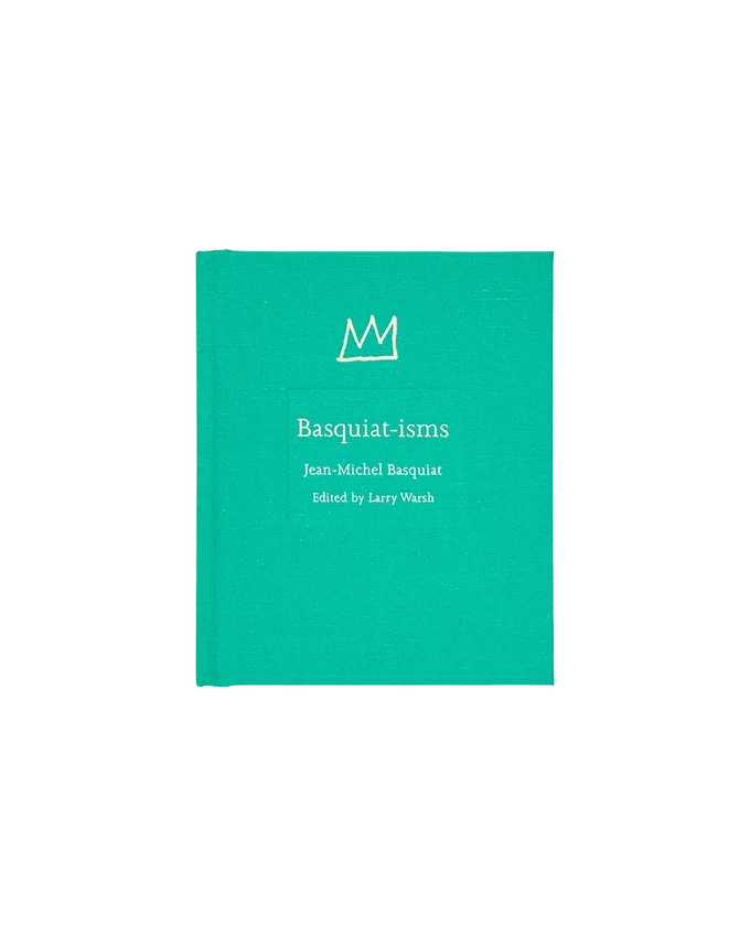 Basquiat-isms Basquiat-isms